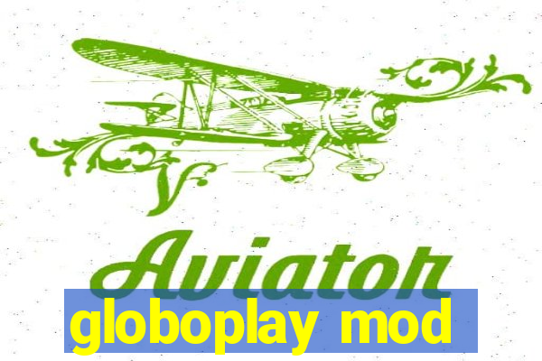 globoplay mod